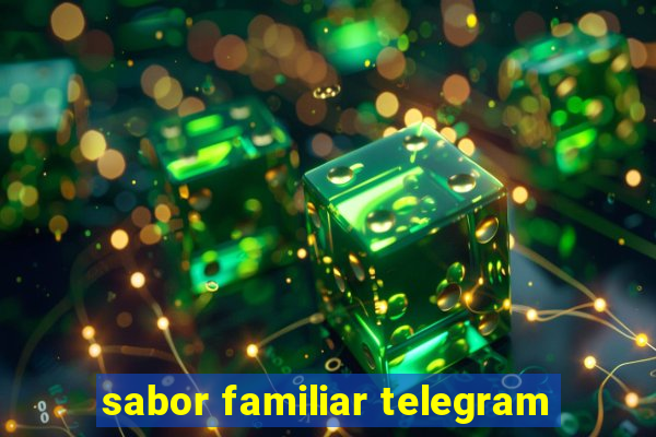 sabor familiar telegram